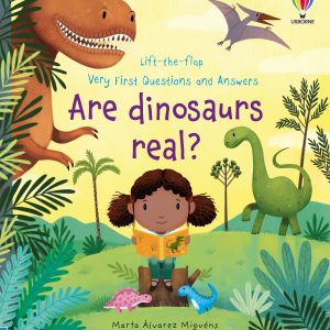 Very First Questions and Answers Are Dinosaurs Real?