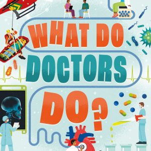 What Do Doctors Do? Usborne