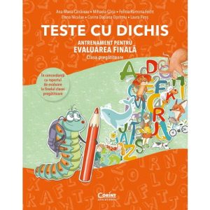 TESTE CU DICHIS. ANTRENAMENT PENTRU EVALUAREA FINALA CLASA PREGATITOARE Corint