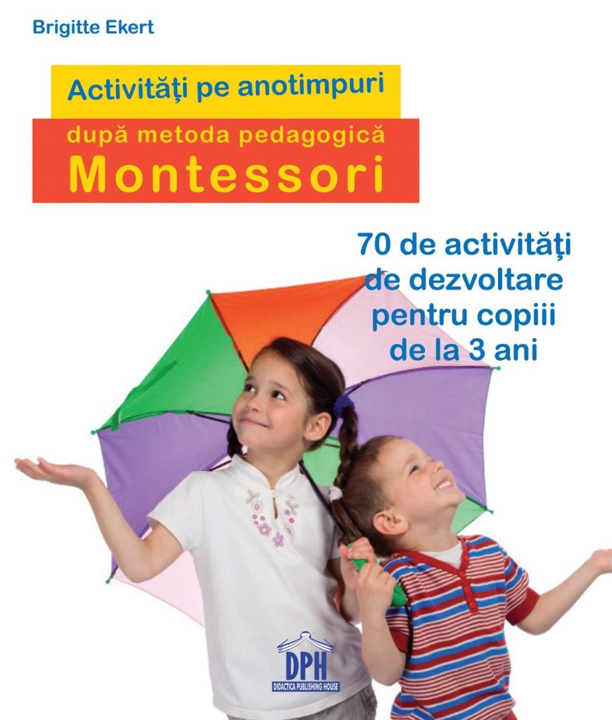Activitati pe anotimpuri dupa metoda pedagogica Montessori DPH