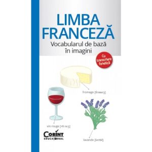 Vocabularul de baza in imagini - Limba franceza Corint