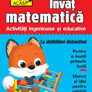 Scoala acasa - Invat matematica 4-5 ani GIRASOL