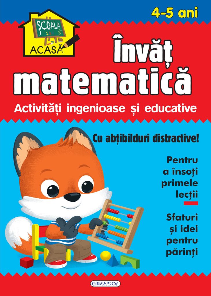 Scoala acasa - Invat matematica 4-5 ani GIRASOL