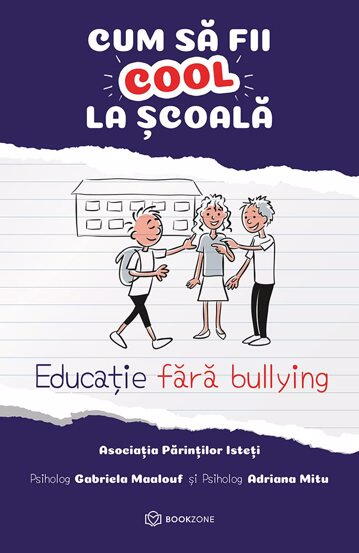 Cum sa fii cool la scoala - Educatie fara bullying Bookzone
