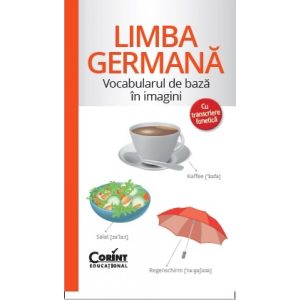 Vocabularul de baza in imagini - Limba germana Corint