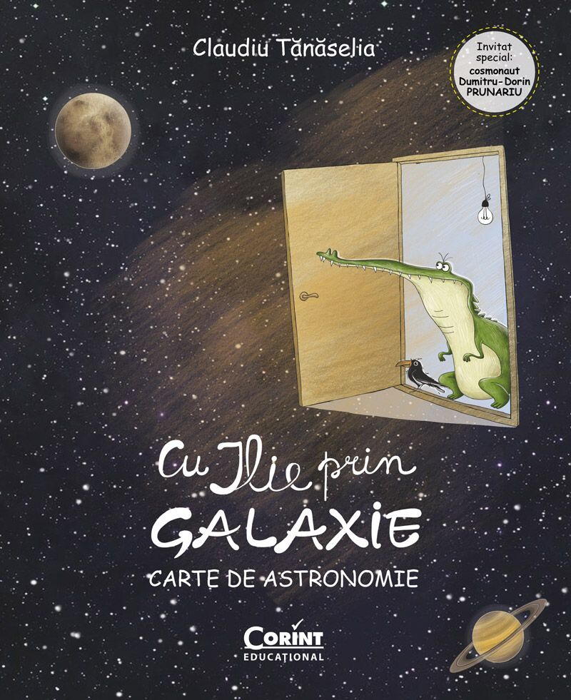 Cu ILIE prin galaxie. Carte de astronomie Corint