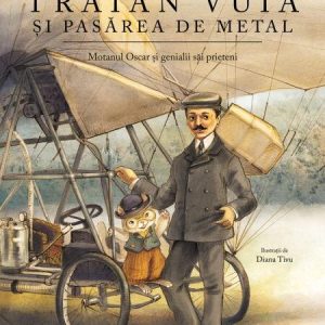 Traian Vuia si pasarea de metal