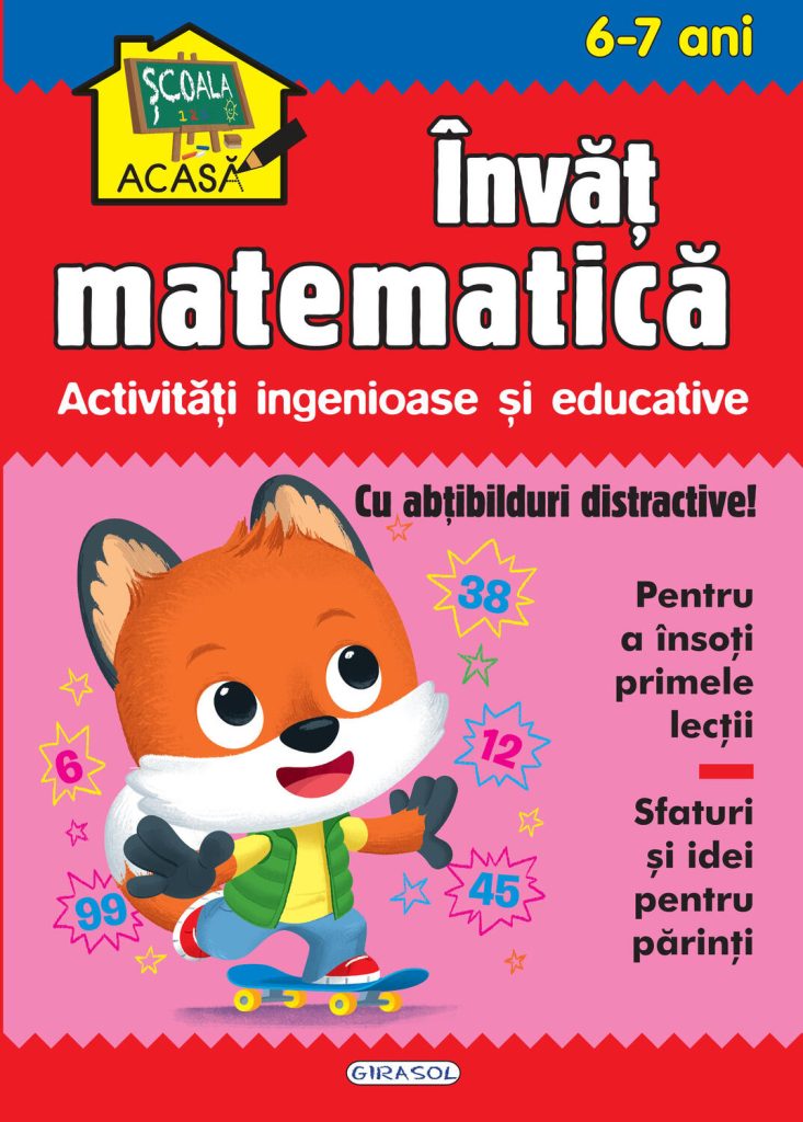 Scoala acasa - Invat matematica 6-7 ani GIRASOL