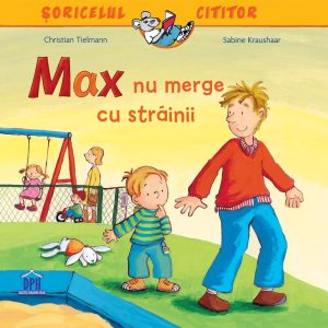 Soricelul cititor - Max nu merge cu strainii DPH