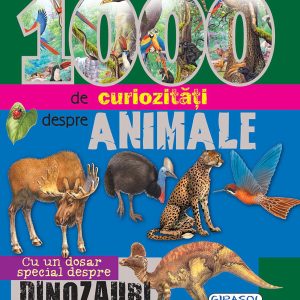 1000 de curiozitati despre animale GIRASOL