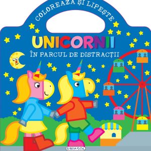 Unicornii - In parcul de distractii GIRASOL