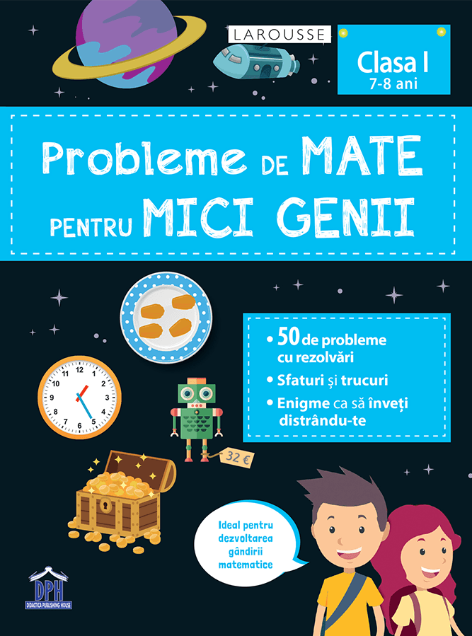 Probleme de mate pentru mici genii - clasa I (7-8 ani) DPH