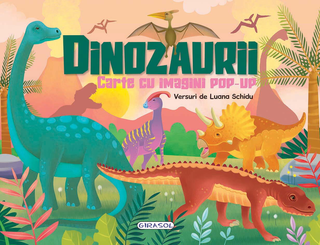Carte cu imagini pop-up - Dinozaurii GIRASOL