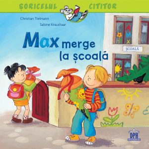 Soricelul cititor - Max merge la scoala DPH