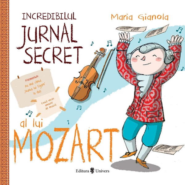 Incredibilul jurnal secret al lui Mozart UNIVERS