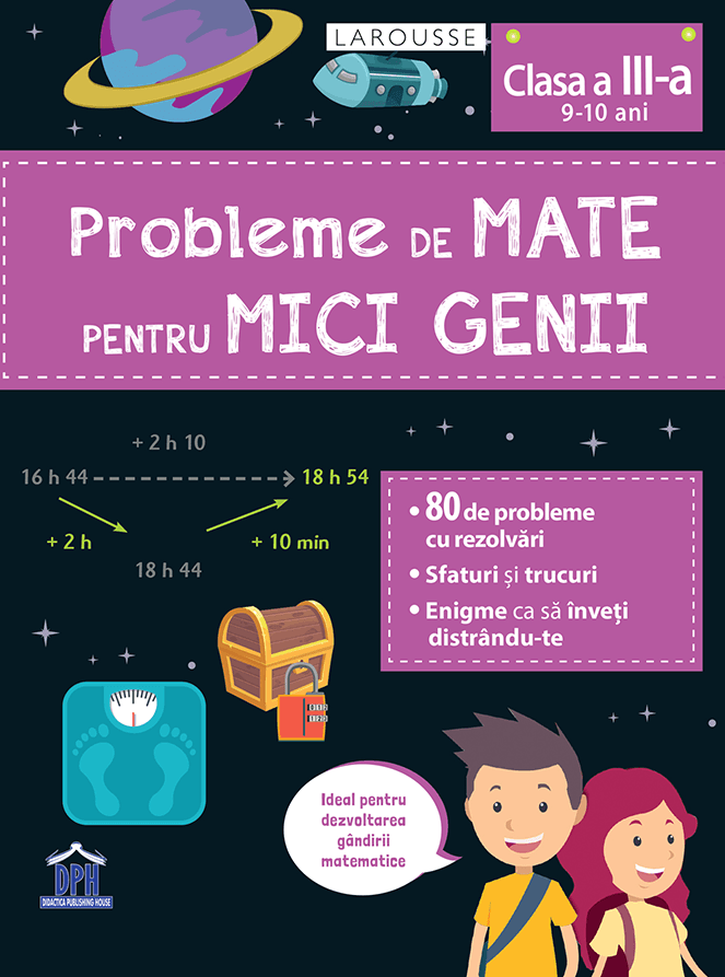 Probleme de mate pentru mici genii - Clasa a III-a (9 - 10 ani) DPH