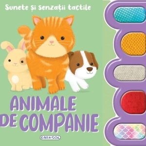 Sunete si senzatii tactile - Animale de companie GIRASOL